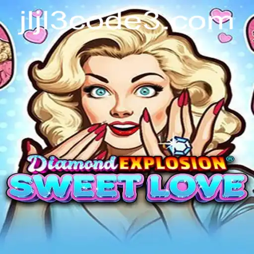 Exploring DiamondExplosionSweetLove: A New Interactive Journey